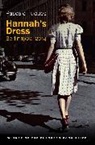 P Hugues, Pascale Hugues, Hugues Pascale - Hannah''s Dress - Berlin 1904-2014