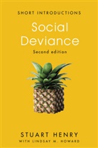 HENRY, Stuar Henry, Stuart Henry, Stuart Howard Henry, Lindsay M Howard, Lindsay M. Howard - Social Deviance