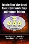 Jassem Ahmed Abdallah, Prinsloo Jaco, Abdallah Jassem, Lambrechts, Wynand Lambrechts, Wynand (University of Johannesburg Lambrechts... - Extending Moore s Law Through Advanced Semiconductor Design and