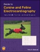 Antonia Mavropoulou, Pedr Oliveira, Pedro Oliveira, Wiley, R Willis, Rut Willis... - Guide to Canine and Feline Electrocardiography