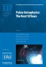 EDITED BY PATRICK WE, Sotiris (University of Manchester) Sanidas, Patrick Weltevrede, Patrick (University of Manchester) Per Weltevrede, Lina Levin Preston, Lina (University of Manchester) Levin Preston... - Pulsar Astrophysics (Iau S337)