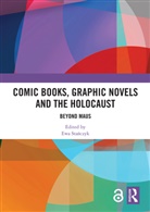 Ewa Stanczyk, Ewa (University of Amsterdam Stanczyk, Ewa Stanczyk, Ewa (University of Amsterdam Stanczyk, Ewa Stańczyk - Comic Books, Graphic Novels and the Holocaust