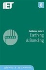 Iet, The Institution of Engineering and Techn, The Institution of Engineering and Technology - Guidance Note 8: Earthing & Bonding