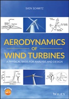 S Schmitz, Sven Schmitz - Aerodynamics of Wind Turbines