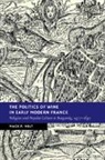 Mack P. Holt, Mack P. (George Mason University Holt, HOLT MACK - Politics of Wine in Early Modern France