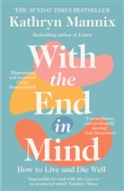 Kathryn Mannix, Mannix Kathryn - With the End in Mind