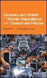 Gang S Chen, Gang S. Chen, Chen Gang S., S Liu, Shipin Liu, Shiping Liu... - Dynamics and Control of Robotic Manipulators With Contact and Friction