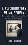 Brian McVeigh, Brian J. Mcveigh, McVeigh Brian J. - Psychohistory of Metaphors