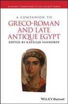 K Vandorpe, Katelijn Vandorpe, Katelijn (Katholieke Universiteit Leuven Vandorpe, Katelij Vandorpe, Katelijn Vandorpe - Companion to Greco-Roman and Late Antique Egypt