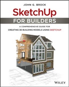 Jg Brock, John G Brock, John G. Brock - Sketchup for Builders