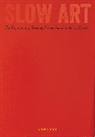 Arden Reed, Reed Arden, Arden Reed - Slow Art