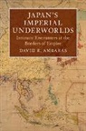 David R. Ambaras, David R. (North Carolina State University Ambaras, David R. (North Carolina State University) Ambaras, Ambaras David R. - Japan''s Imperial Underworlds