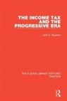 John D. Buenker, Buenker John D. - Income Tax and the Progressive Era