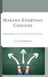 Lin Josephson - Making Everyday Choices