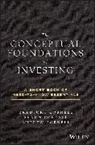 Andrew Cornell, Bradford Cornell, Bradford Cornell Cornell, Shaun Cornell, Shaun Cornell Cornell - Conceptual Foundations of Investing