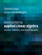 Stephen Boyd, Stephen (Stanford University Boyd, Lieven Vandenberghe, Lieven (University of California Vandenberghe, Vandenberghe Lieven - Introduction to Applied Linear Algebra