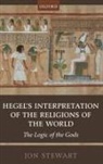 Stewart, Jon Stewart, Jon (Senior Research Fellow Stewart - Hegel''s Interpretation of the Religions of the World
