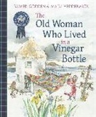 Rumer Godden, Rumer Godden, Mairi Hdderwick, Mairi Hedderwick, Hedderwick Mairi, Mairi Hedderwick - Old Woman Who Lived in a Vinegar Bottle