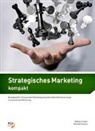 Bettina Graber, Bettina Graber Lipensky, Rosella Toscano, Rosella Toscano-Ruffilli - Strategisches Marketing kompakt