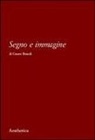 Cesare Brandi, P. D'Angelo, L. Russo - Segno e immagine