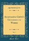 Anastasius Grün - Anastasius Grün's Gesammelte Werke, Vol. 2 (Classic Reprint)