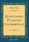 Alfred Klotz - Quaestiones Plinianae Geographicae (Classic Reprint)