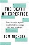 Tom Nichols, Tom (Professor of National Security Affai Nichols, Nichols Tom - The Death of Expertise