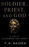 F S Naiden, F. S. Naiden, F. S. (Professor of History Naiden - Soldier, Priest, and God