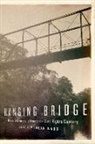 Jason Morgan Ward, Jason Morgan Ward - Hanging Bridge