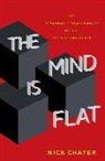Nick Chater - The Mind Is Flat