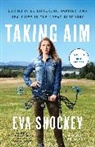 A J Gregory, A. J. Gregory, Eva Shockey - Taking Aim