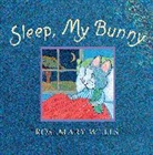 Rosemary Wells, Rosemary/ Wells Wells, Rosemary Wells - Sleep, My Bunny