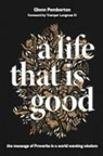 Glenn Pemberton - Life That Is Good
