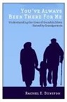Rachel E Dunifon, Rachel E. Dunifon - You''ve Always Been There for Me