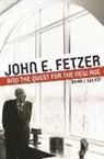 Brian C Wilson, Brian C. Wilson - John E. Fetzer and the Quest for the New Age