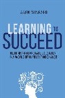 Thomas Nelson, Jason Wingard - Learning to Succeed
