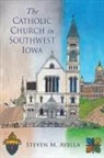 Stephen M Avella, Stephen M. Avella, Steven M. Avella - The Catholic Church in Southwest Iowa