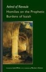 Aelred of Rievaulx - Homilies on the Prophetic Burdens of Isaiah
