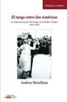 Andrea Matallana - El Tango entre dos Américas