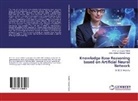 M Sc Safeen Hassan Rasul, M. Sc. Safeen Hassan Rasul, M.Sc. Safeen Hassan Rasul, Prof Dr Qaysa Mahdi, Prof Dr Qaysar Mahdi, Prof. Dr. Qaysar Mahdi... - Knowledge Base Reasoning based on Artificial Neural Network