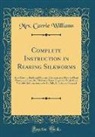 Mrs. Carrie Williams - Complete Instruction in Rearing Silkworms