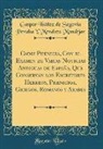 Gaspar Ibáñez de Segovia Pe Mondéjar - Cadiz Phenicia, Con el Examen de Varias Noticias Antiguas de España, Que Conservan los Escritores Hebreos, Phenicios, Griegos, Romanos y Arabes (Classic Reprint)