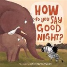 Catalina (ILT) Echeverri, Thomas Nelson, Catalina Echeverri - How Do You Say Good Night?