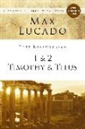 Max Lucado - Life Lessons From 1 and 2 Timothy and Titus