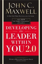 John C. Maxwell - Developing the Leader Within You 2.0