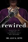 Ajay K. Seth, Ajay K./ Suggs Seth, Dr. Ajay K. Seth, Robert Suggs - Rewired