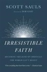 Scott Sauls - Irresistible Faith