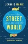 Jeannie Marie - Across the Street and Around the World
