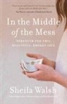Sheila Walsh - In the Middle of the Mess