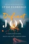 Stasi Eldredge - Defiant Joy